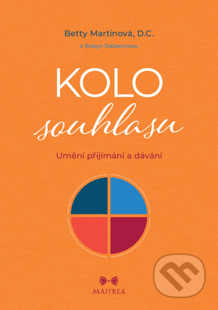 E-kniha: KOLO SOUHLASU (Betty Martinová). Maitrea, 2025 E-kniha: KOLO SOUHLASU (Betty Martinová). Maitrea, 2025