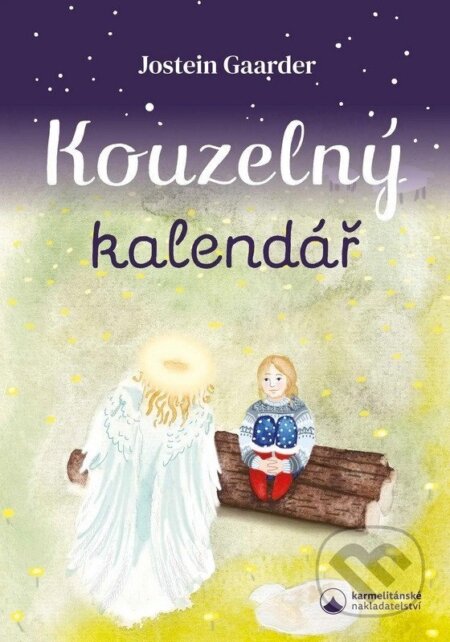 Kniha: Kouzelný kalendář (Jostein Gaarder). Karmelitánské nakladatelství, 2025 Kniha: Kouzelný kalendář (Jostein Gaarder). Karmelitánské nakladatelství, 2025