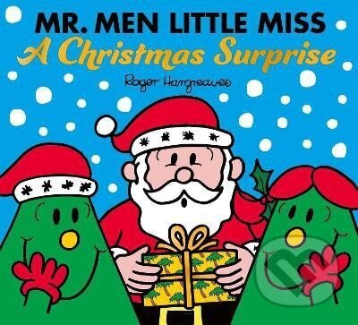 Kniha: Mr. Men Little Miss: A Christmas Surprise (Roger Hargreaves). HarperCollins Publishers, 2025 Kniha: Mr. Men Little Miss: A Christmas Surprise (Roger Hargreaves). HarperCollins Publishers, 2025