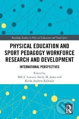 Kniha: Physical Education and Sport Pedagogy Workforce Research and Development (Hal Lawson). Taylor and Francis, 2025 Kniha: Physical Education and Sport Pedagogy Workforce Research and Development (Hal Lawson). Taylor and Francis, 2025