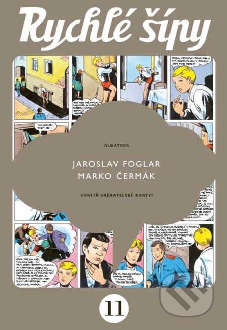 Kniha: Rychlé šípy - sběratelské vydání - 11. díl (Jaroslav Foglar). Albatros SK, 2025 Kniha: Rychlé šípy - sběratelské vydání - 11. díl (Jaroslav Foglar). Albatros SK, 2025