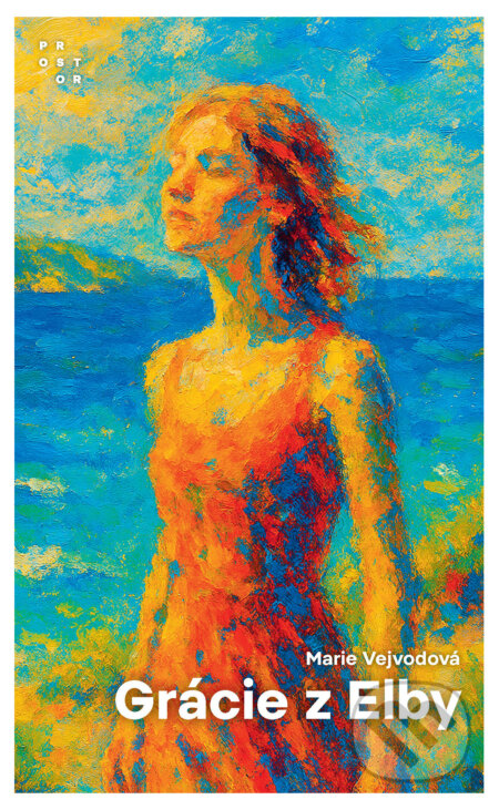 E-kniha: Grácie z Elby (Marie Vejvodová). Prostor, 2025 E-kniha: Grácie z Elby (Marie Vejvodová). Prostor, 2025