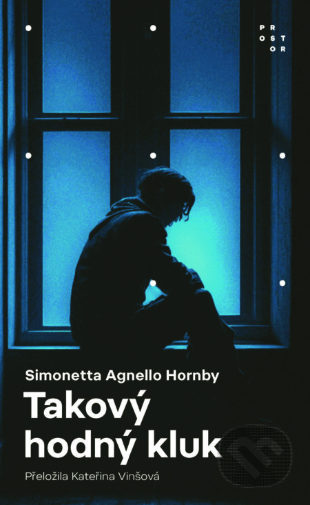 E-kniha: Takový hodný kluk (Agnello Simonetta Hornby). Prostor, 2025 E-kniha: Takový hodný kluk (Agnello Simonetta Hornby). Prostor, 2025