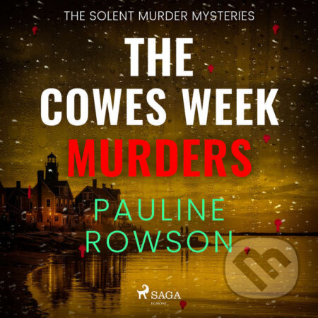 Audiokniha: The Cowes Week Murders (EN) (Pauline Rowson). Saga Egmont, 2025 Audiokniha: The Cowes Week Murders (EN) (Pauline Rowson). Saga Egmont, 2025