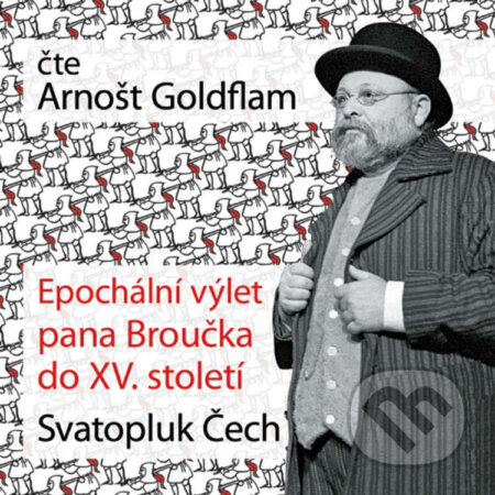 Audiokniha: Epochální výlet pana Broučka do XV. století (Svatopluk Čech a Dimitrij Dudík). Popron music, 2014 Audiokniha: Epochální výlet pana Broučka do XV. století (Svatopluk Čech a Dimitrij Dudík). Popron music, 2014