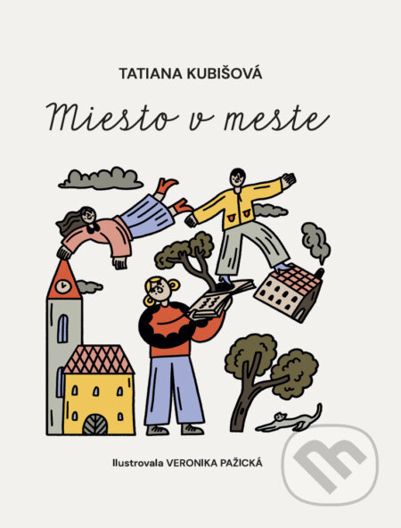 Kniha: Miesto v meste (Tatiana Kubišová). TAMTAM, 2025 Kniha: Miesto v meste (Tatiana Kubišová). TAMTAM, 2025