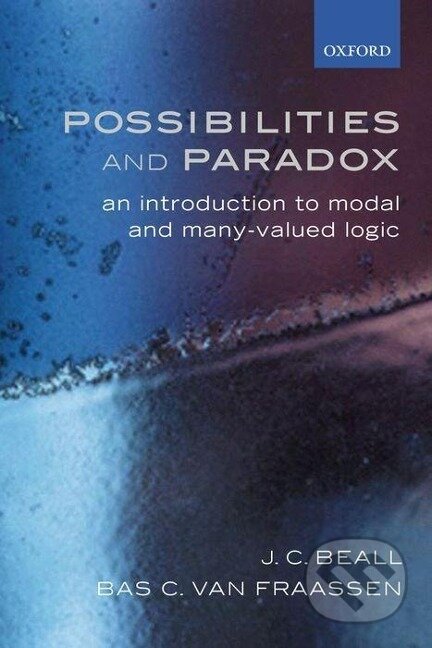Kniha: Possibilities and Paradox (J. C. Beall). OUP Oxford, 2003 Kniha: Possibilities and Paradox (J. C. Beall). OUP Oxford, 2003