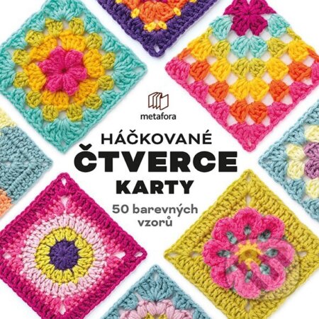 Kniha: Háčkované čtverce – Karty (Claire Montgomerie). Metafora, 2026 Kniha: Háčkované čtverce – Karty (Claire Montgomerie). Metafora, 2026