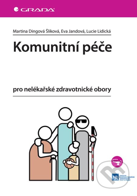 Kniha: Komunitní péče (Šliková Martina Dingová a Eva Jandová). Grada, 2026 Kniha: Komunitní péče (Šliková Martina Dingová a Eva Jandová). Grada, 2026