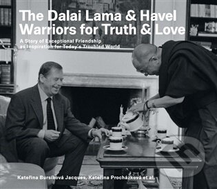 Kniha: The Dalai Lama & Havel. Warriors for Truth & Love (Kateřina Jacques Bursíková). Knihovna Václava Havla, 2025 Kniha: The Dalai Lama & Havel. Warriors for Truth & Love (Kateřina Jacques Bursíková). Knihovna Václava Havla, 2025