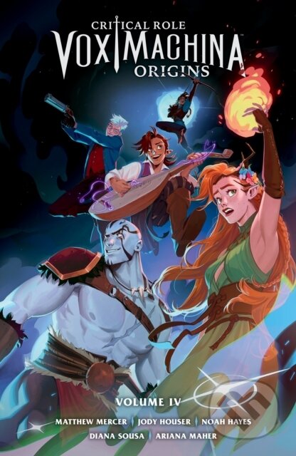 Kniha: Critical Role: Vox Machina Origins Volume IV (Diana Sousa, Noah Hayes a Jody Houser). , 2025 Kniha: Critical Role: Vox Machina Origins Volume IV (Diana Sousa, Noah Hayes a Jody Houser). , 2025