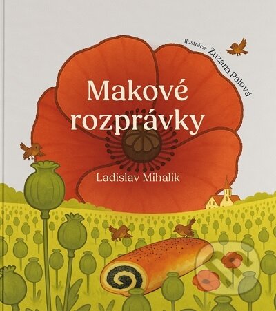 Kniha: Makové rozprávky (Ladislav Mihalik). EQUILIBRIA, 2025 Kniha: Makové rozprávky (Ladislav Mihalik). EQUILIBRIA, 2025