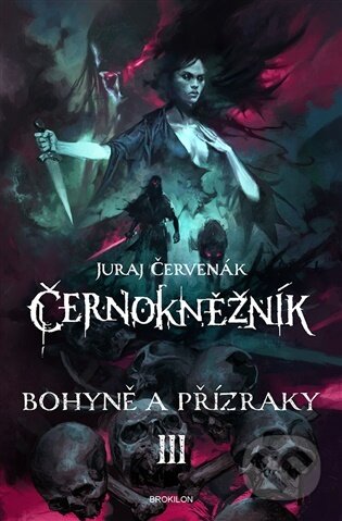 Kniha: Bohyně a přízraky (Juraj Červenák). Brokilon, 2025 Kniha: Bohyně a přízraky (Juraj Červenák). Brokilon, 2025