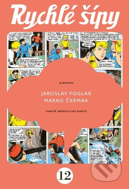 Kniha: Rychlé šípy - sběratelské vydání - 12. díl (Jaroslav Foglar). Albatros SK, 2025 Kniha: Rychlé šípy - sběratelské vydání - 12. díl (Jaroslav Foglar). Albatros SK, 2025