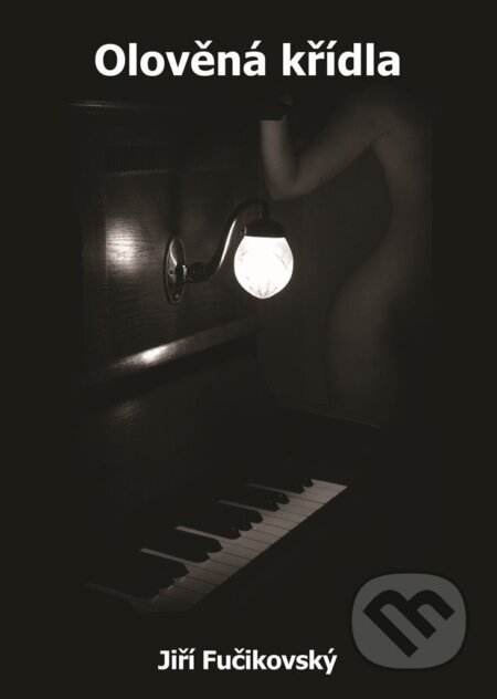 Kniha: Olověná křídla (JIří Fučikovský). Talent Pro ART, 2025 Kniha: Olověná křídla (JIří Fučikovský). Talent Pro ART, 2025
