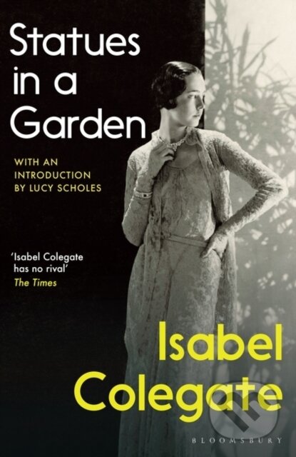 Kniha: Statues in a Garden (Isabel Colegate). Bloomsbury, 2021 Kniha: Statues in a Garden (Isabel Colegate). Bloomsbury, 2021