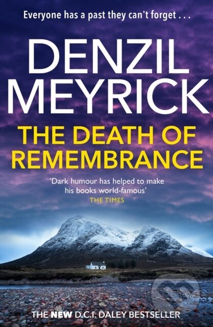 Kniha: The Death of Remembrance (Denzil Meyrick). Birlinn, 2022 Kniha: The Death of Remembrance (Denzil Meyrick). Birlinn, 2022