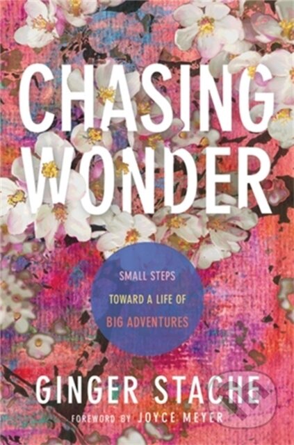 Kniha: Chasing Wonder (Ginger Stache). , 2021 Kniha: Chasing Wonder (Ginger Stache). , 2021