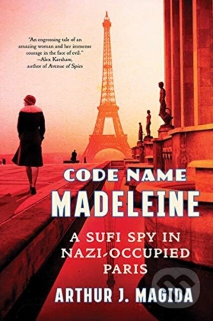 Kniha: Code Name Madeleine (Arthur J. Magida). WW Norton & Co, 2021 Kniha: Code Name Madeleine (Arthur J. Magida). WW Norton & Co, 2021