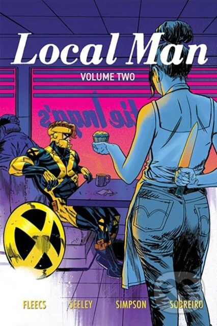 Kniha: Local Man Volume 2: The Dry Season (Tim Seeley a Tony Fleecs). Image Comics, 2024 Kniha: Local Man Volume 2: The Dry Season (Tim Seeley a Tony Fleecs). Image Comics, 2024