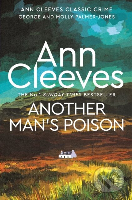 Kniha: Another Man's Poison (Ann Cleeves). Pan Books, 2025 Kniha: Another Man's Poison (Ann Cleeves). Pan Books, 2025
