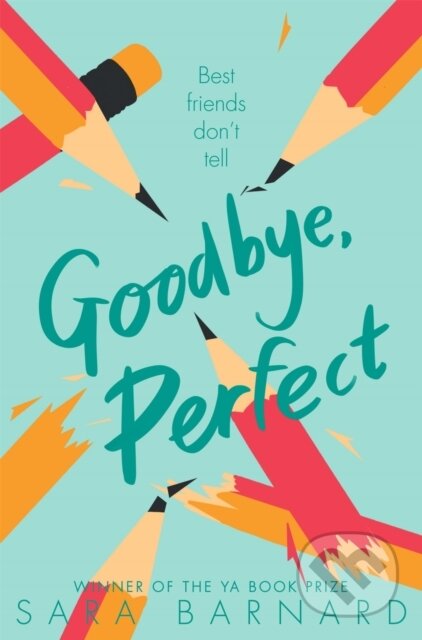Kniha: Goodbye, Perfect (Sara Barnard). Pan Macmillan, 2021 Kniha: Goodbye, Perfect (Sara Barnard). Pan Macmillan, 2021