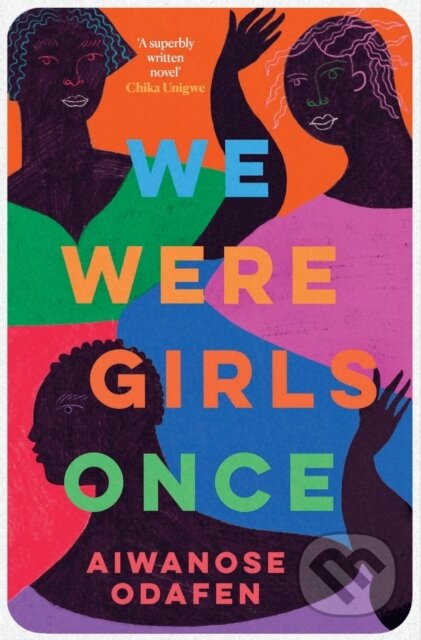 Kniha: We Were Girls Once (Aiwanose Odafen). Scribner, 2025 Kniha: We Were Girls Once (Aiwanose Odafen). Scribner, 2025