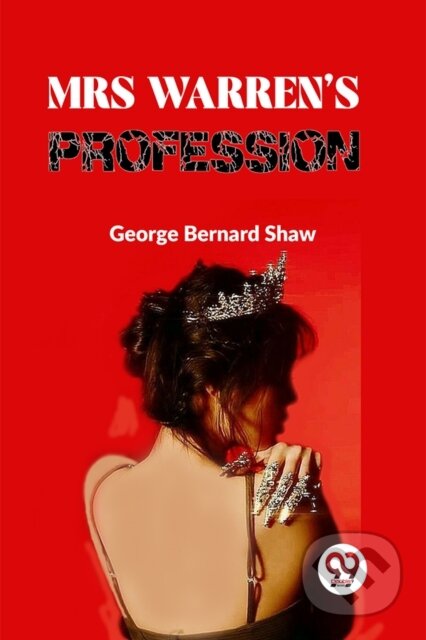 Kniha: Mrs Warren'S Profession (George Bernard Shaw). , 2023 Kniha: Mrs Warren'S Profession (George Bernard Shaw). , 2023