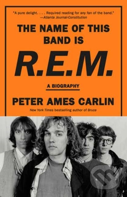 Kniha: The Name of This Band Is R.E.M. (Peter Ames Carlin). Vintage Books, 2025 Kniha: The Name of This Band Is R.E.M. (Peter Ames Carlin). Vintage Books, 2025