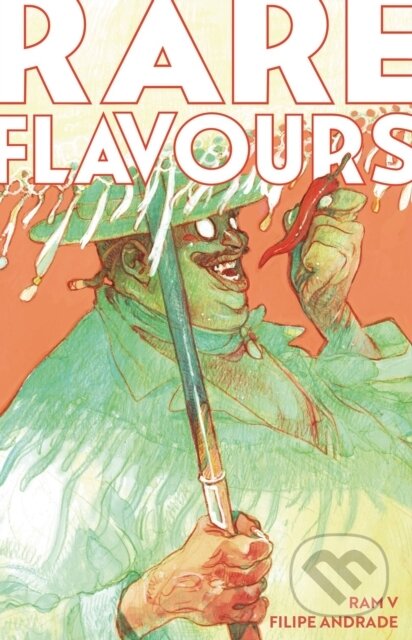 Kniha: Rare Flavours Deluxe Edition (Ram V). Boom! Studios, 2025 Kniha: Rare Flavours Deluxe Edition (Ram V). Boom! Studios, 2025