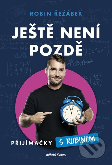 Kniha: Ještě není pozdě (Robin Řežábek). Mladá fronta, 2026 Kniha: Ještě není pozdě (Robin Řežábek). Mladá fronta, 2026