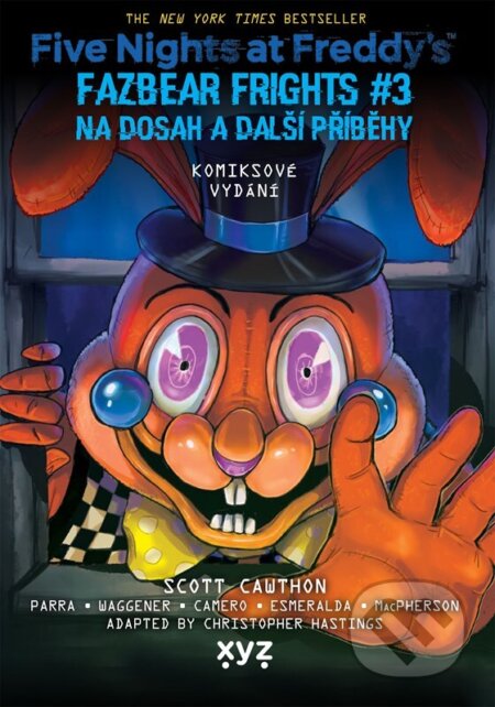 Kniha: Five Nights at Freddy's: Na dosah a další příběhy (grafický román) (Scott Cawthon). XYZ, 2026 Kniha: Five Nights at Freddy's: Na dosah a další příběhy (grafický román) (Scott Cawthon). XYZ, 2026