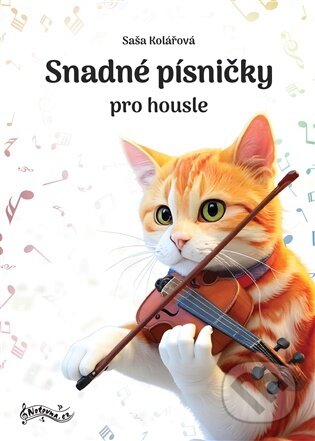 Kniha: Snadné písničky pro housle (Saša Kolářová). Notovna.cz, 2025 Kniha: Snadné písničky pro housle (Saša Kolářová). Notovna.cz, 2025