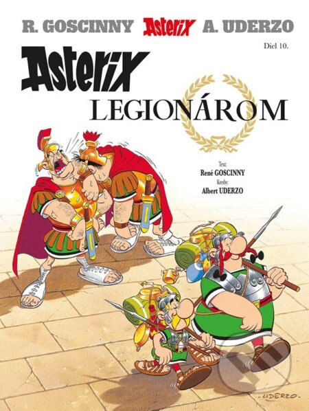 Kniha: Asterix X: Asterix legionárom (René Goscinny). Alicanto, 2026 Kniha: Asterix X: Asterix legionárom (René Goscinny). Alicanto, 2026