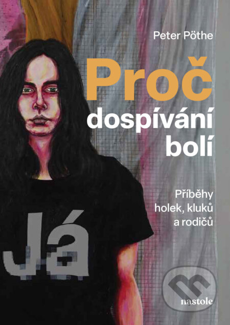 E-kniha: Proč dospívání bolí (Peter Pöthe). nastole, 2025 E-kniha: Proč dospívání bolí (Peter Pöthe). nastole, 2025