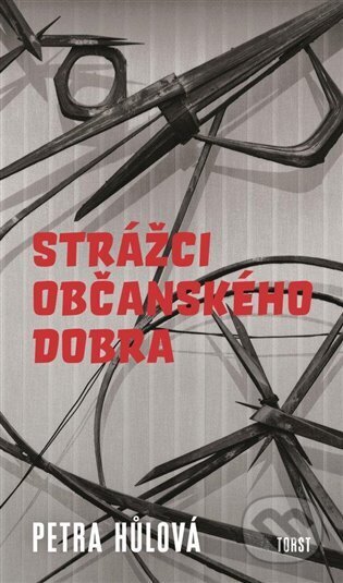 E-kniha: Strážci občanského dobra (Petra Hůlová). , 2025 E-kniha: Strážci občanského dobra (Petra Hůlová). , 2025