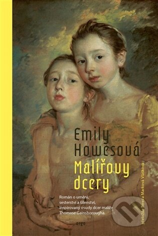 E-kniha: Malířovy dcery (Emily Howesová). Argo, 2025 E-kniha: Malířovy dcery (Emily Howesová). Argo, 2025