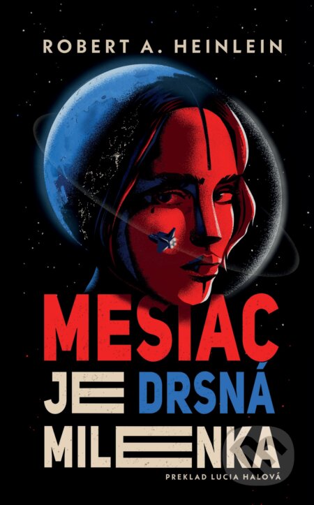 Kniha: Mesiac je drsná milenka (Robert A. Heinlein). mamaš, 2025 Kniha: Mesiac je drsná milenka (Robert A. Heinlein). mamaš, 2025