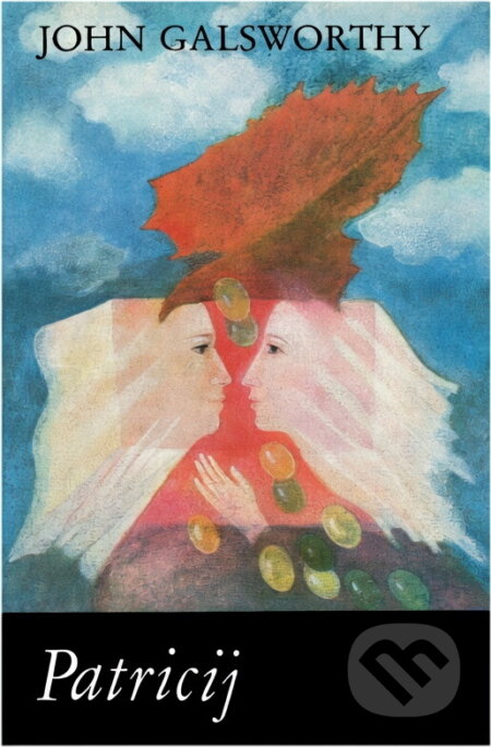 Kniha: Patricij (John Galsworthy). Slovenský spisovateľ, 1990 Kniha: Patricij (John Galsworthy). Slovenský spisovateľ, 1990