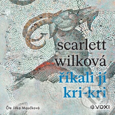 Audiokniha: Říkali jí Kri-kri (audiokniha) (Scarlett Wilková). Voxi, 2026 Audiokniha: Říkali jí Kri-kri (audiokniha) (Scarlett Wilková). Voxi, 2026