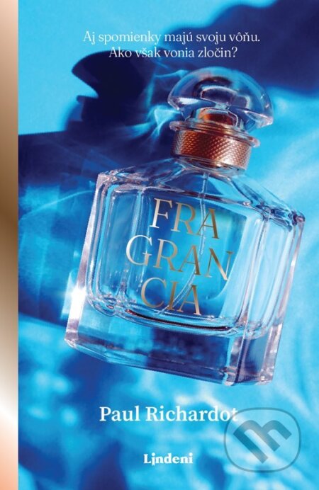 Kniha: Fragrancia (Paul Richardot). Lindeni, 2026 Kniha: Fragrancia (Paul Richardot). Lindeni, 2026