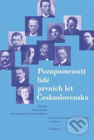 Kniha: Pozapomenutí lidé prvních let Československa (Stanislav Holubec). Academia, 2025 Kniha: Pozapomenutí lidé prvních let Československa (Stanislav Holubec). Academia, 2025