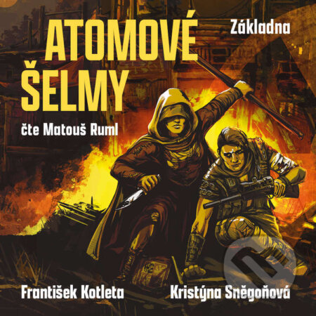 Audiokniha: Atomové šelmy: Základna (Kristýna Sněgoňová a František Kotleta). Fobos, 2025 Audiokniha: Atomové šelmy: Základna (Kristýna Sněgoňová a František Kotleta). Fobos, 2025