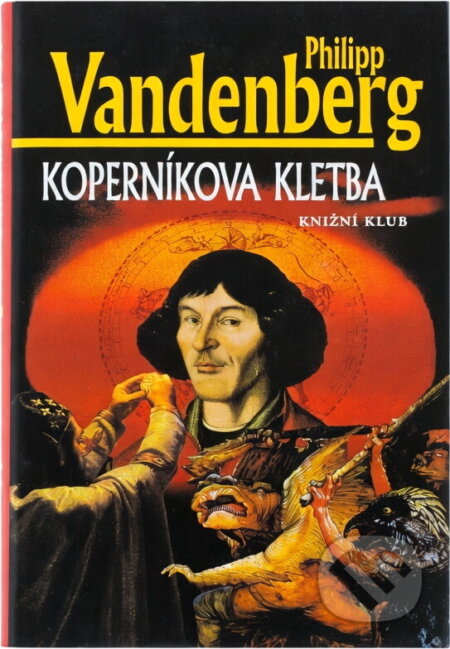 Kniha: Koperníkov kletba (Danielle Steel, Danielle Steelová a Philipp Vandenberg). Knižní klub, 2000 Kniha: Koperníkov kletba (Danielle Steel, Danielle Steelová a Philipp Vandenberg). Knižní klub, 2000