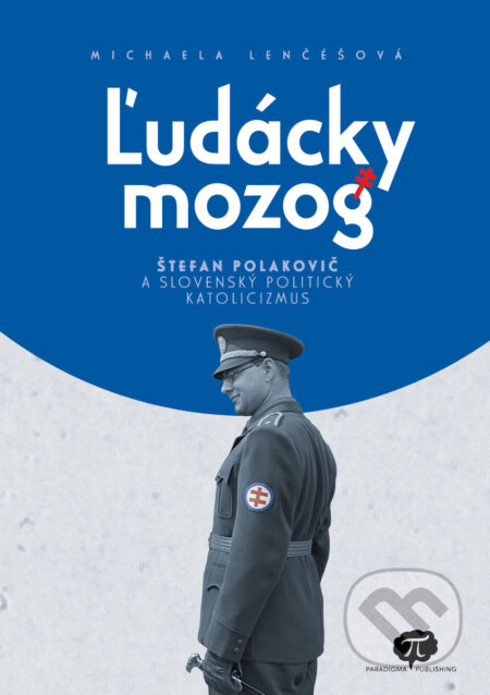 Kniha: Ľudácky mozog (Michaela Lenčéšová). Paradigma Publishing, 2025 Kniha: Ľudácky mozog (Michaela Lenčéšová). Paradigma Publishing, 2025