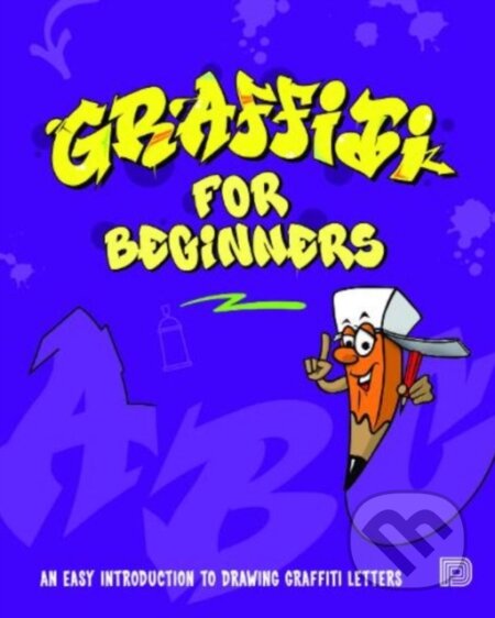 Kniha: Graffiti for Beginners (Mega Dns). , 2021 Kniha: Graffiti for Beginners (Mega Dns). , 2021