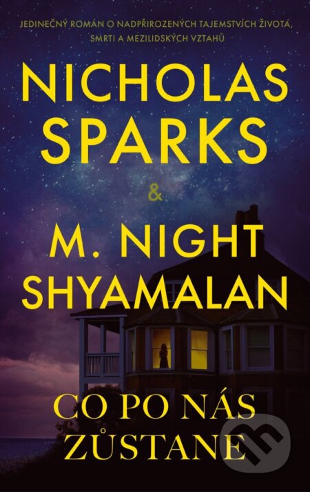 Kniha: Co po nás zůstane (Nicholas Sparks a M. Night Shyamalan). Ikar CZ, 2026 Kniha: Co po nás zůstane (Nicholas Sparks a M. Night Shyamalan). Ikar CZ, 2026