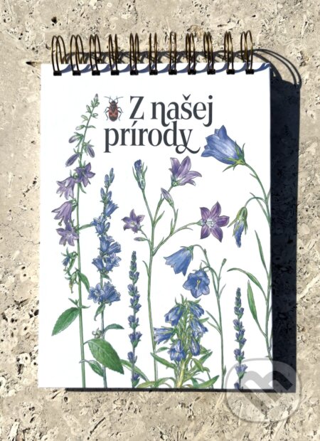 Stolový zápisník zvončeky (Z našej prírody). Z našej prírody, 2025 Stolový zápisník zvončeky (Z našej prírody). Z našej prírody, 2025