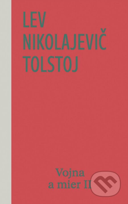 Kniha: Vojna a mier II (3. a 4. zväzok) (Lev Nikolajevič Tolstoj). Odeon, 2026 Kniha: Vojna a mier II (3. a 4. zväzok) (Lev Nikolajevič Tolstoj). Odeon, 2026