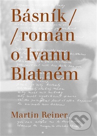 Kniha: Básník (Martin Reiner). Druhé město, 2025 Kniha: Básník (Martin Reiner). Druhé město, 2025